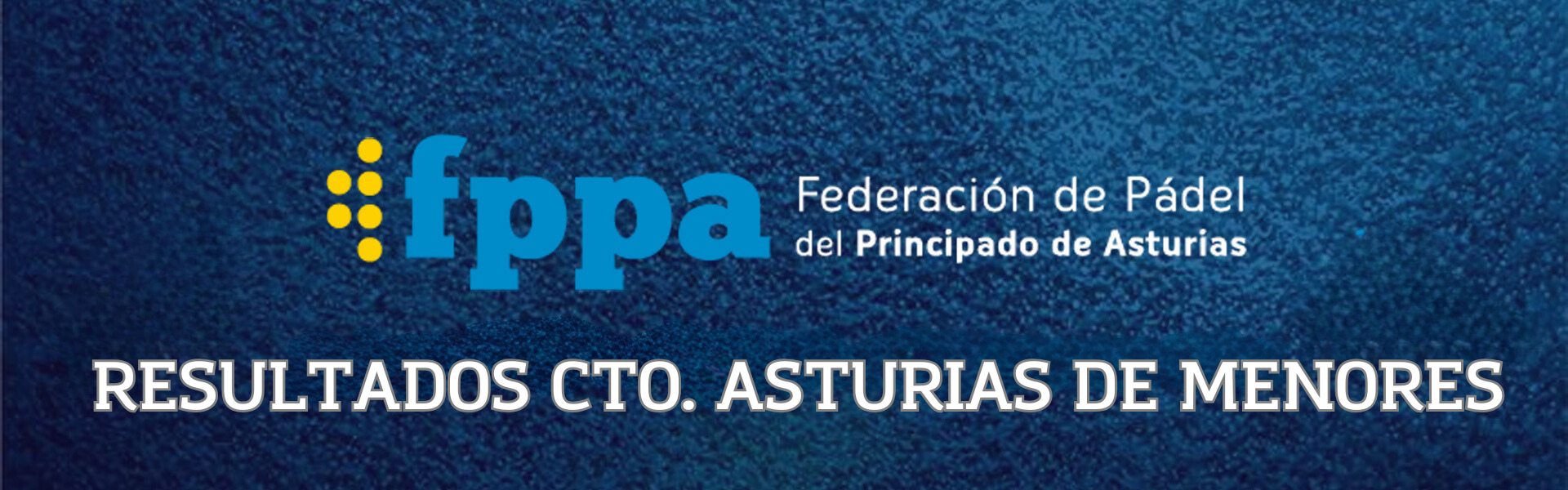 RESULTADOS CAMPEONATO DE ASTURIAS DE MENORES